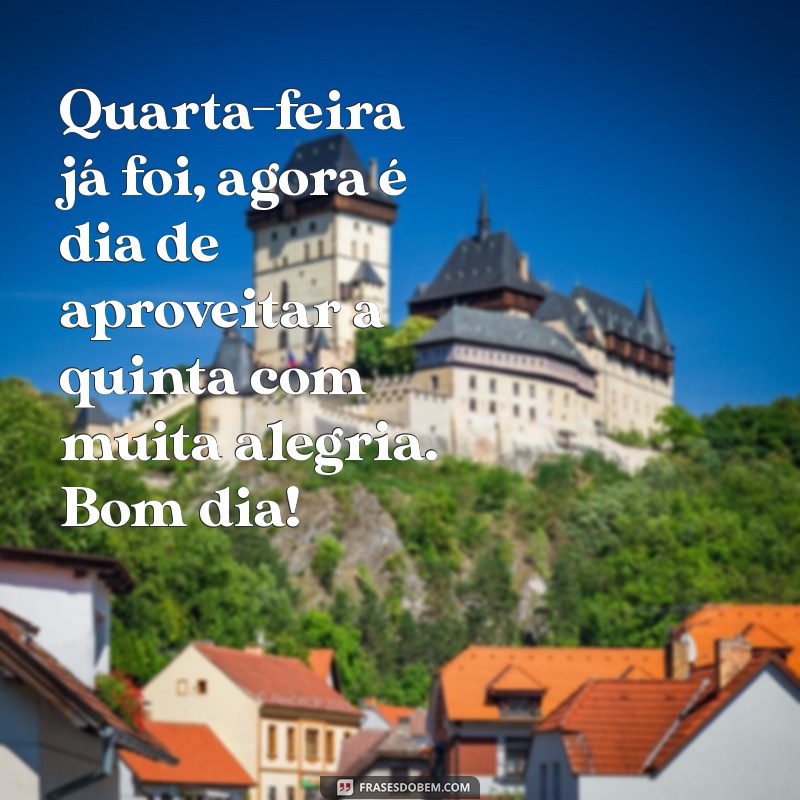 Como Transformar Sua Quinta-feira em um Dia Feliz: Frases Inspiradoras para Começar Bem 