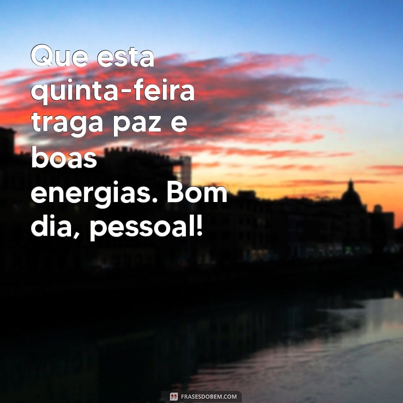 Como Transformar Sua Quinta-feira em um Dia Feliz: Frases Inspiradoras para Começar Bem 