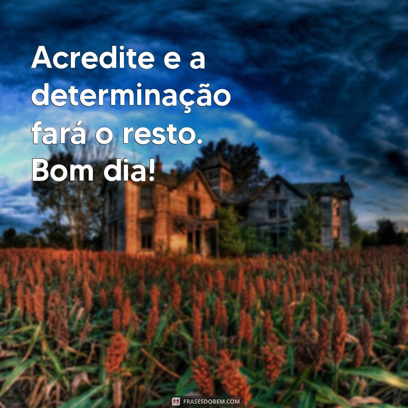 Comece Seu Dia com Determinação: Dicas para Acordar Motivado 