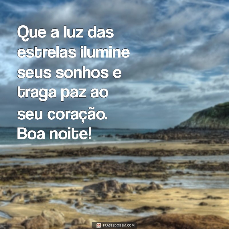 Mensagens de Boa Noite para Encerrar Seu Sábado com Positividade 