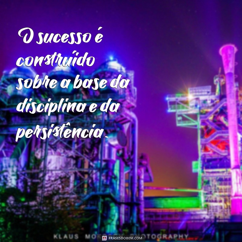 Frases Inspiradoras sobre Sucesso: Motive-se e Alcance Seus Objetivos 