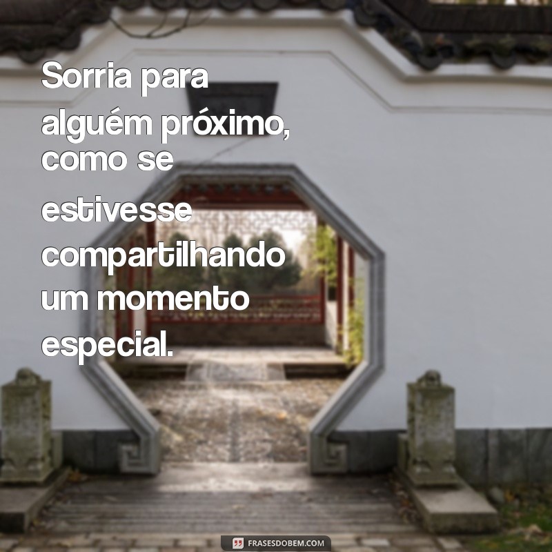 10 Dicas Infalíveis para Sorrir Perfeitamente em Fotos 