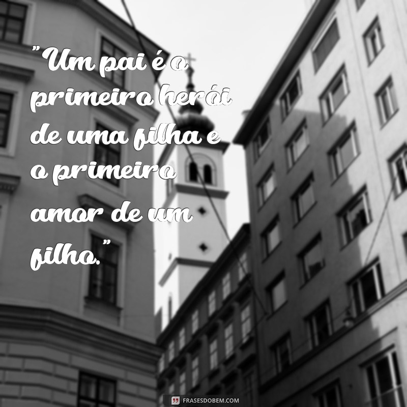 frases fotos de pai 