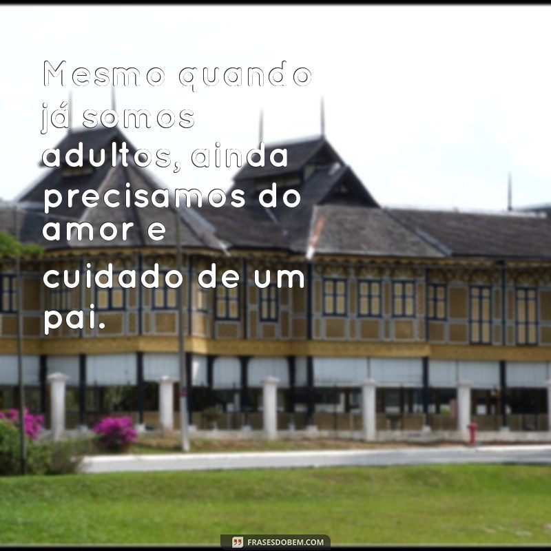 Encante seu pai com as melhores frases para legendar suas fotos juntos 