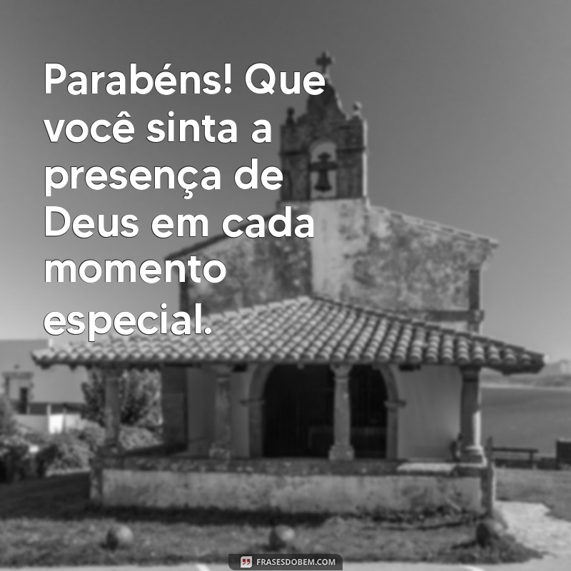 Parabéns e Felicidades: Mensagens Inspiradoras para Abençoar Seu Dia 