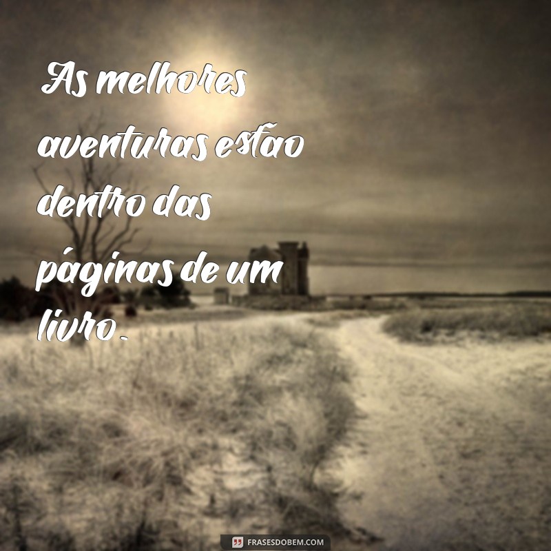 Frases Inspiradoras para Ler e Refletir: Encontre Motivação em Cada Palavra 