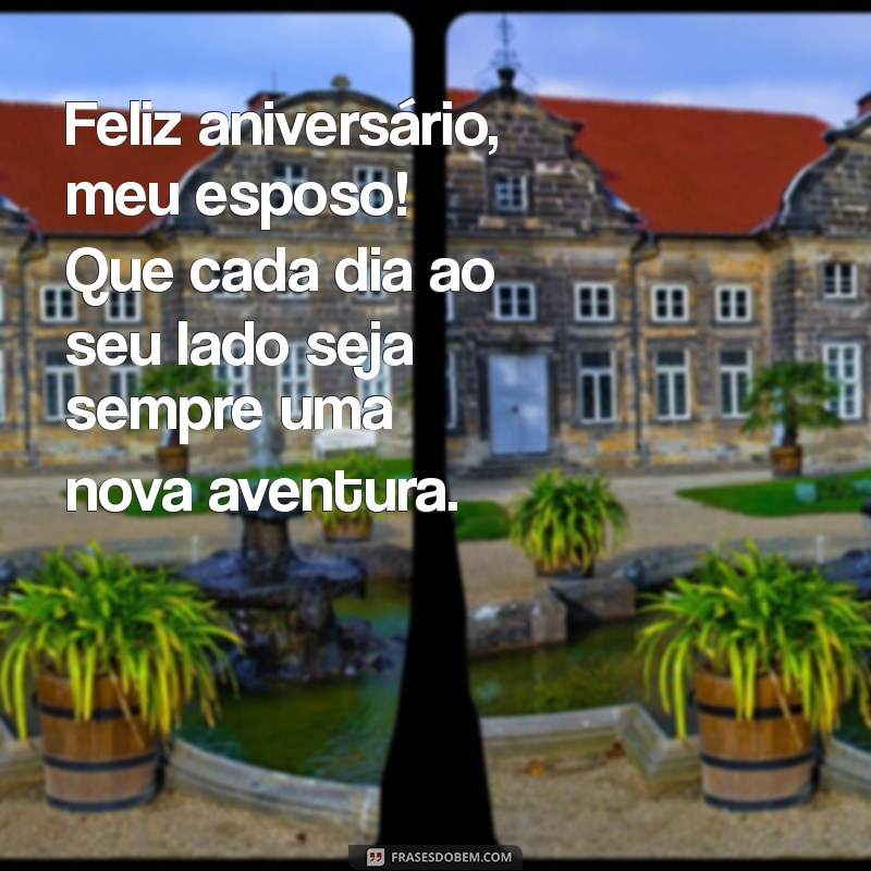 Mensagens Emocionantes de Feliz Aniversário para o Marido: Surpreenda com Amor! 