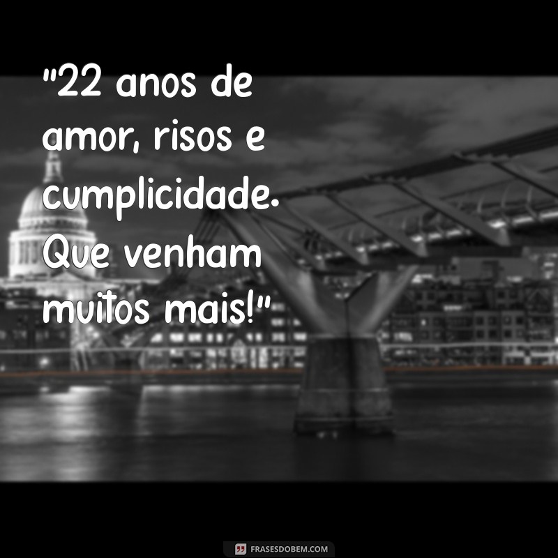 22 anos de casados mensagem 