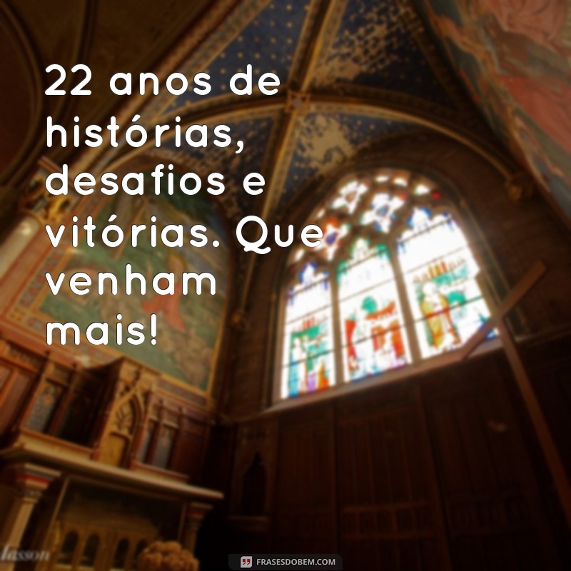 22 Anos de Casados: Mensagens Emocionantes para Celebrar o Amor 