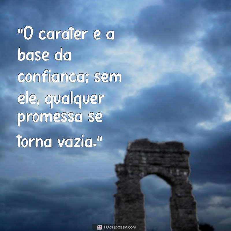 frases sobre caráter e confiança 