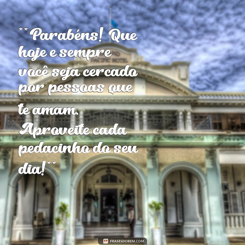 Cartões de Aniversário: Mensagens Criativas para Encantar em Qualquer Idade 