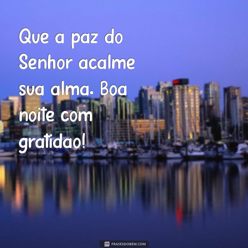 Boa Noite com Deus: Mensagens de Gratidão para Encerrar o Dia 