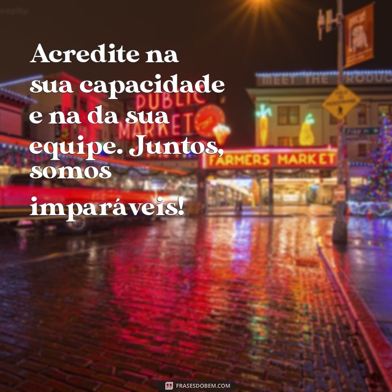 Frases Motivacionais Poderosas para Inspirar Sua Equipe de Trabalho 