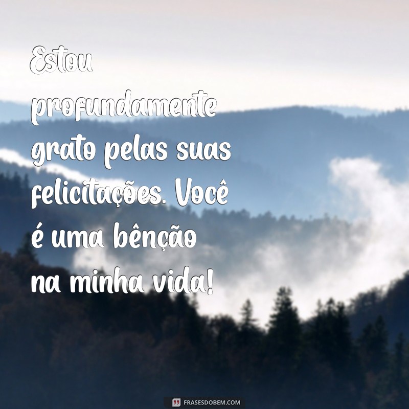 Como Escrever Mensagens de Agradecimento para Felicitações: Dicas e Exemplos 