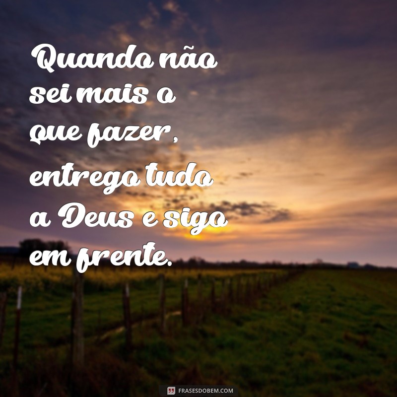 Frases Inspiradoras: Entregue Suas Preocupações nas Mãos de Deus 