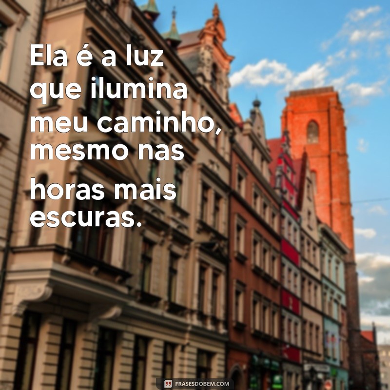 Frases Inspiradoras sobre Aquela Pessoa que Te Faz Bem 