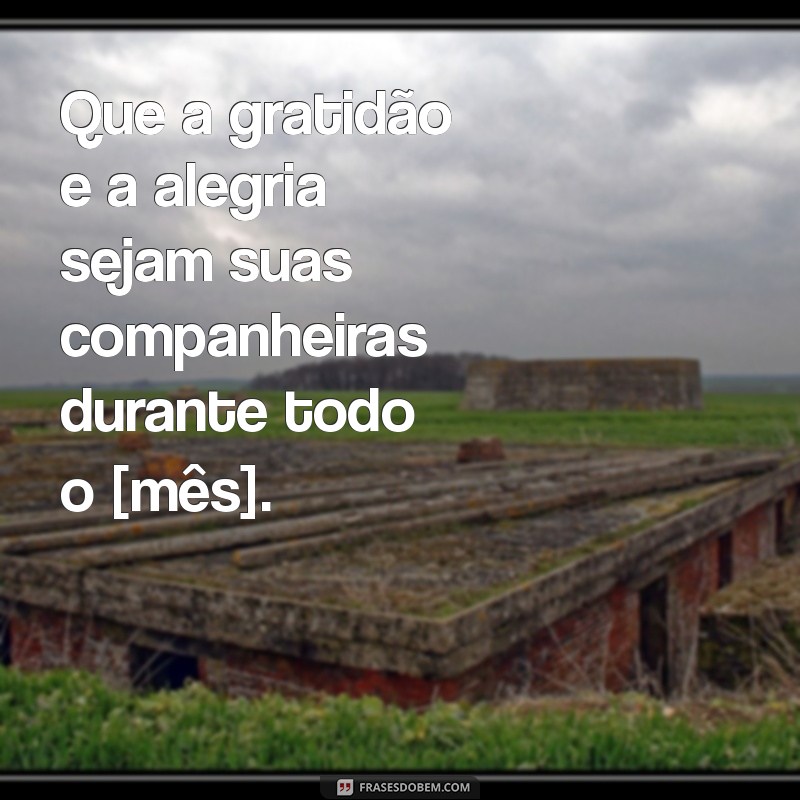 Mensagens Inspiradoras para Começar o Mês com o Pé Direito 