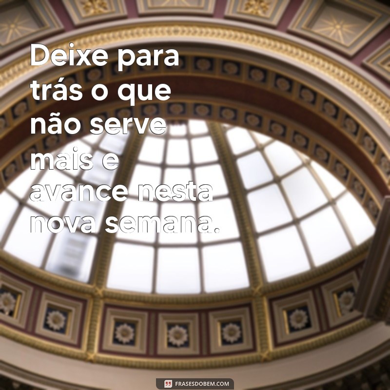 Frases Inspiradoras para Começar a Semana com Motivação na Segunda-feira 