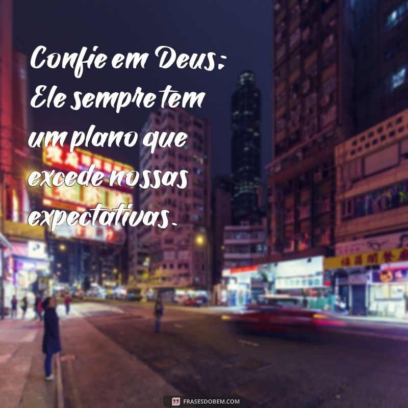 Frases Inspiradoras de Otimismo com Deus para Renovar sua Esperança 