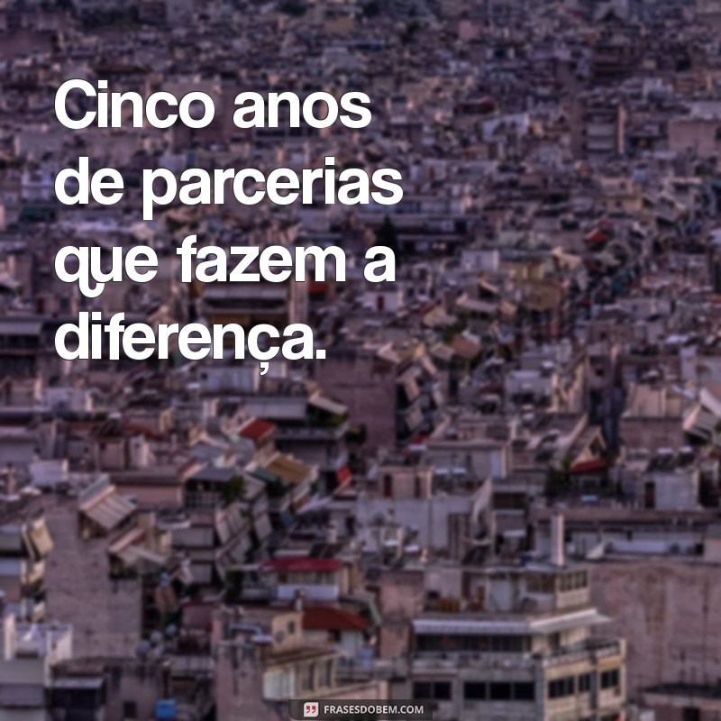 Comemore 5 Anos de Sucesso: Lições e Conquistas da Nossa Empresa 