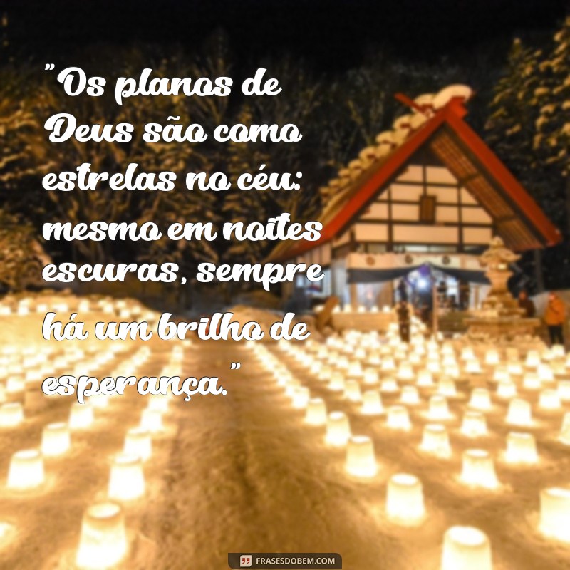 frases sobre os planos de deus 