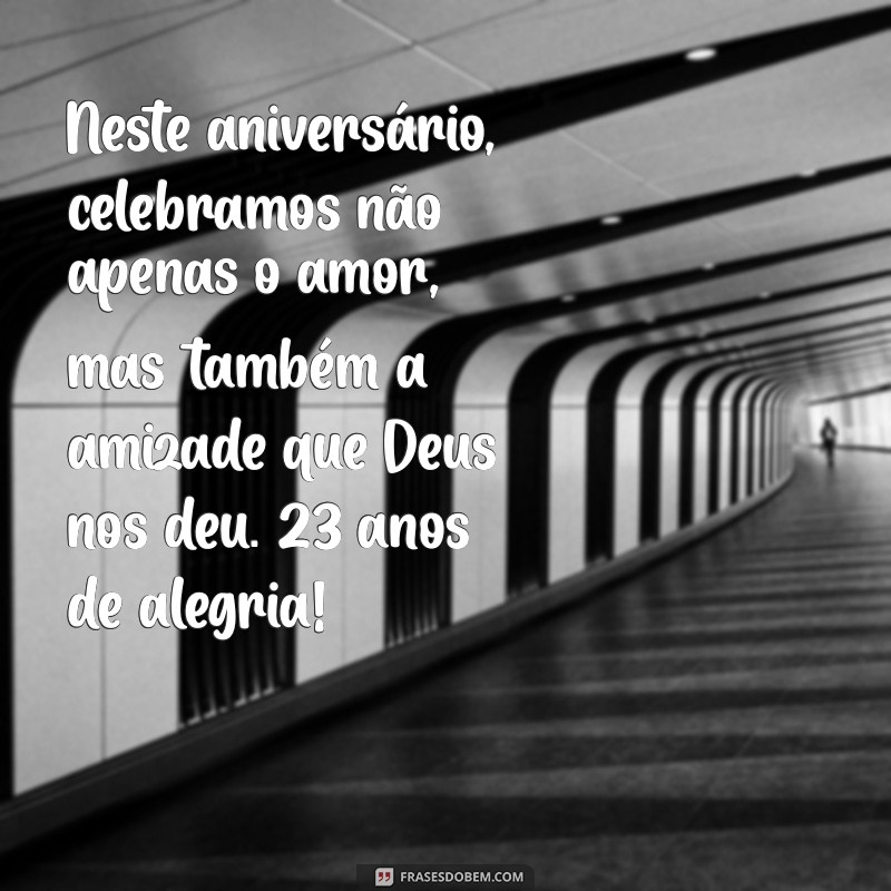 23 Anos de Casamento: Mensagens Evangélicas para Celebrar o Amor e a Fé 