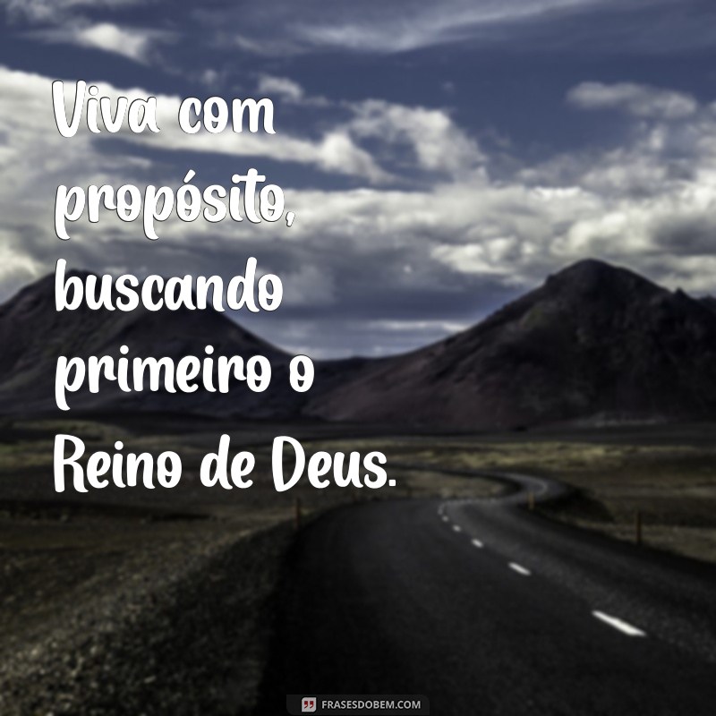 Descubra o Verdadeiro Significado de Primeiro o Reino de Deus e Transforme Sua Vida 