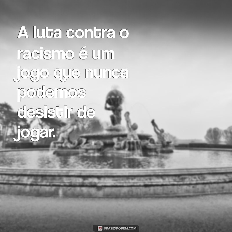 Frases Poderosas Contra o Racismo no Esporte: Inspire a Mudança 