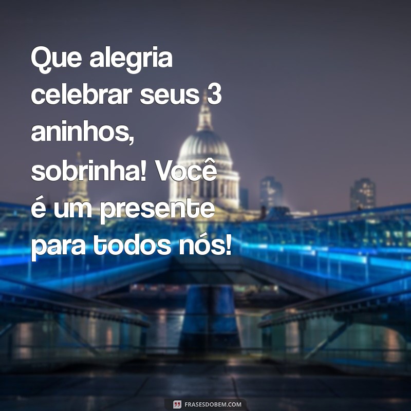 Feliz Aniversário, Sobrinha! Mensagens e Ideias para Celebrar 3 Anos de Alegria 