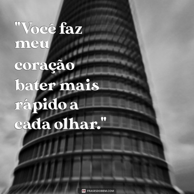 frases para deixar homem apaixonado 