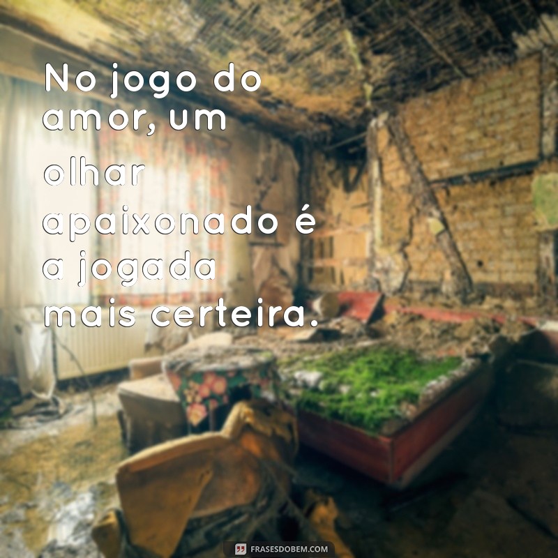 As Melhores Frases sobre Olhar Apaixonado: Encante com Palavras 