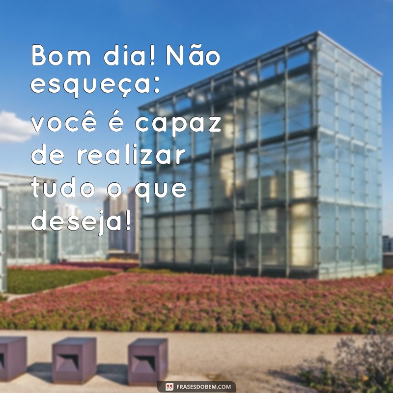 Frases Inspiradoras de Bom Dia para Começar Seu Dia com Estilo no Tumblr 