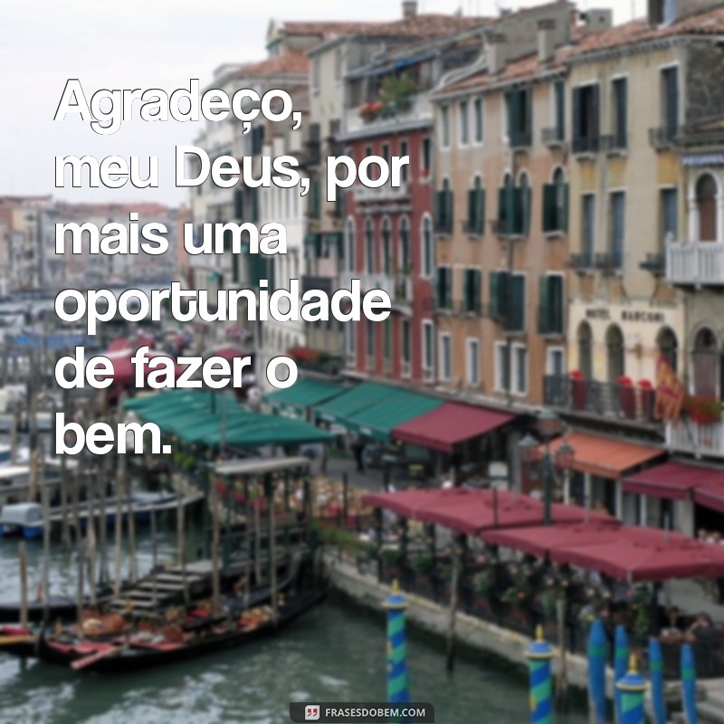 Frases Inspiradoras de Agradecimento a Deus por Mais um Amanhecer 