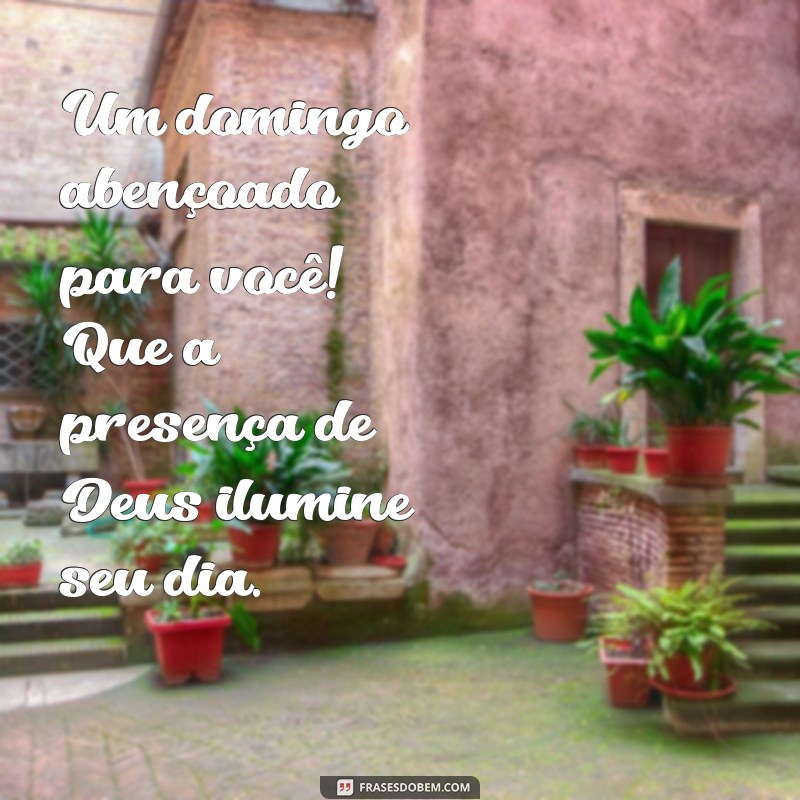 Comece Seu Domingo com a Presença de Deus: Frases Inspiradoras para um Bom Dia 