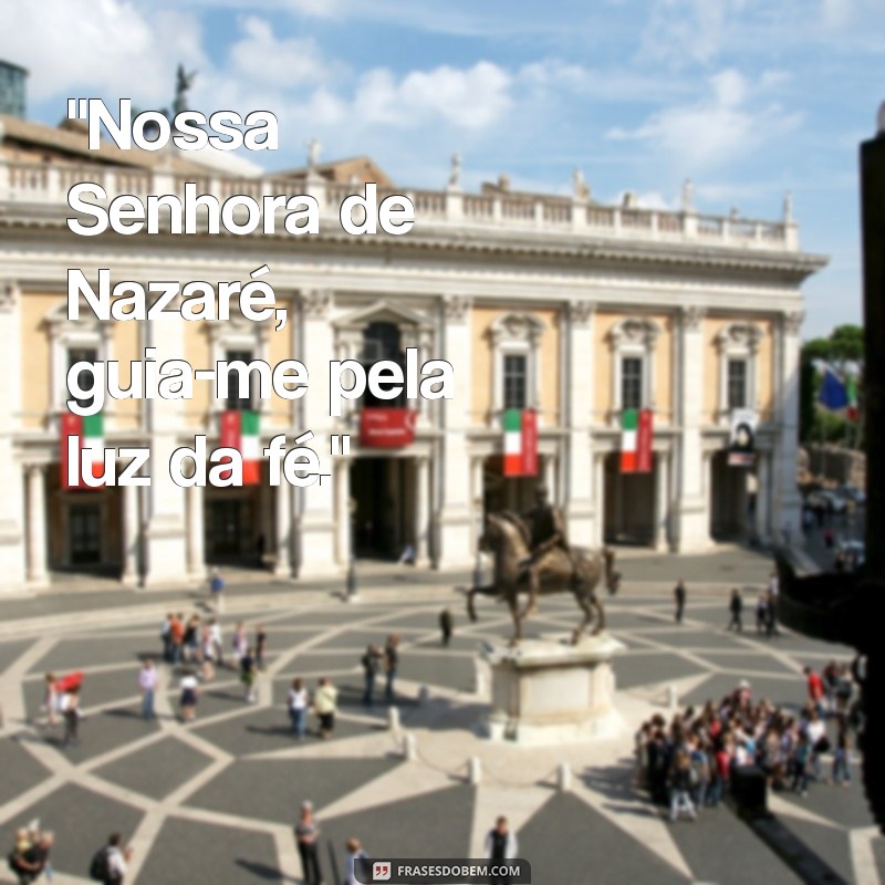 nossa senhora de nazaré frases 