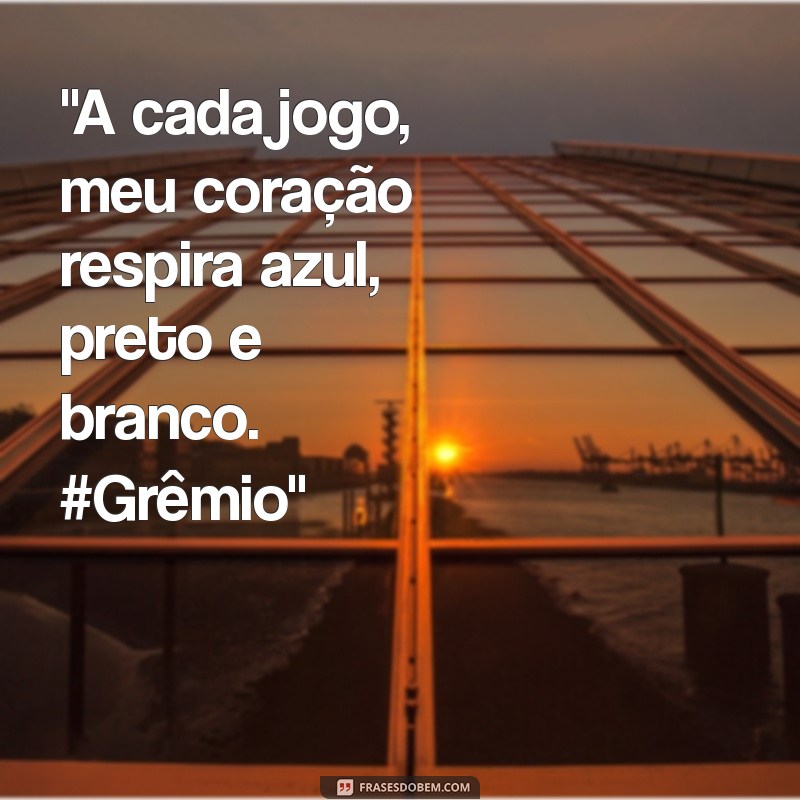 frases do grêmio para instagram 