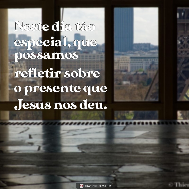 Mensagens Inspiradoras de Feliz Natal: Celebre o Nascimento de Jesus 