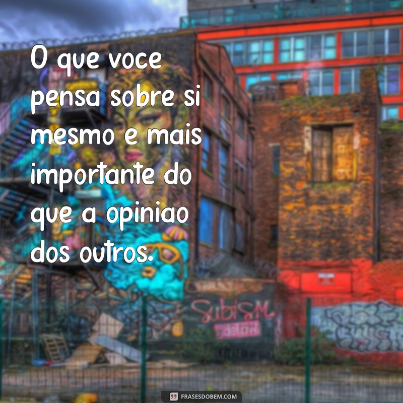 Fortaleça Sua Autoestima: Mensagens Inspiradoras para Elevar Sua Confiança 