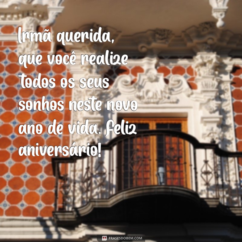 Frases Inspiradoras de Feliz Aniversário para Celebrar sua Irmã 