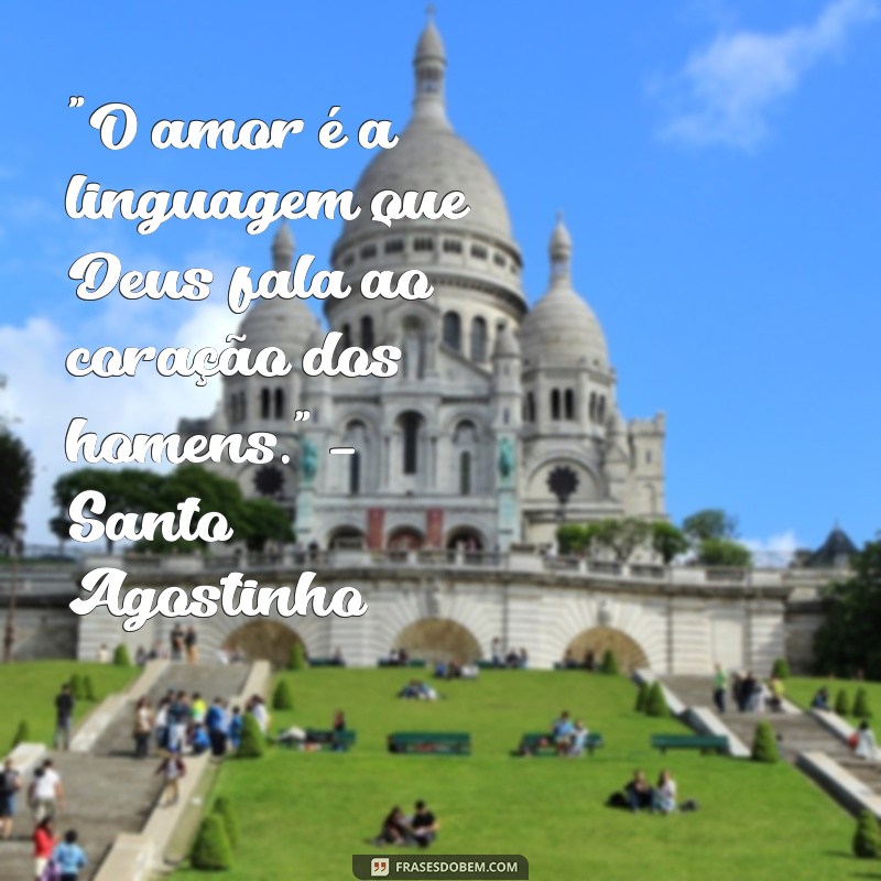 frases de santos sobre o amor 