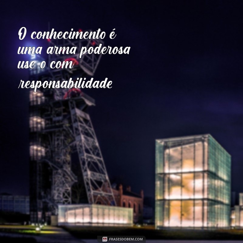 Frases Inspiradoras sobre Sabedoria e Conhecimento para Refletir e Aprender 