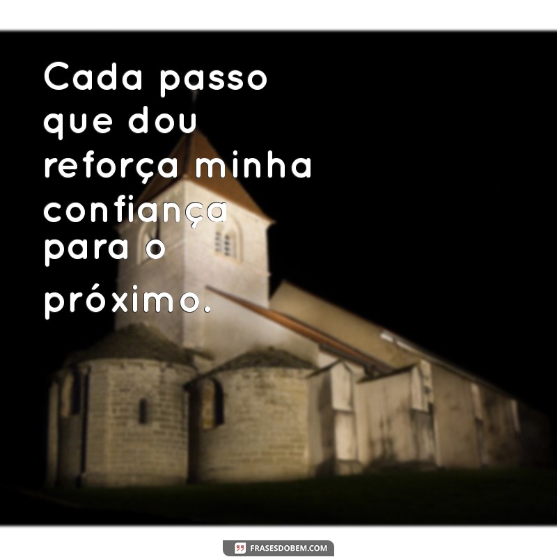 Frases Inspiradoras para Fortalecer sua Força Diária 