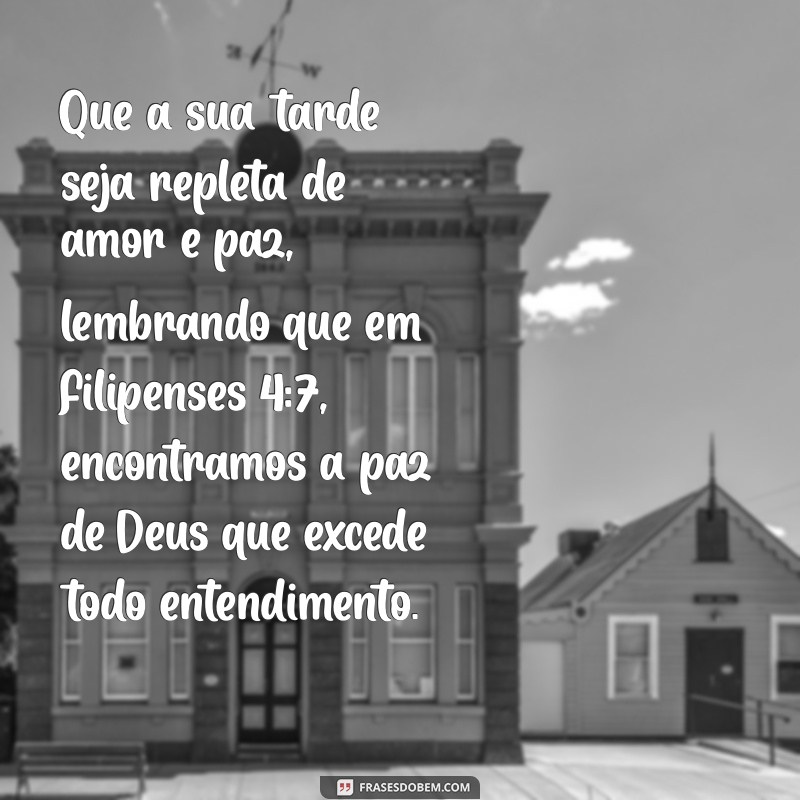 Frases de Boa Tarde Inspiradas na Bíblia para Abençoar Seu Dia 