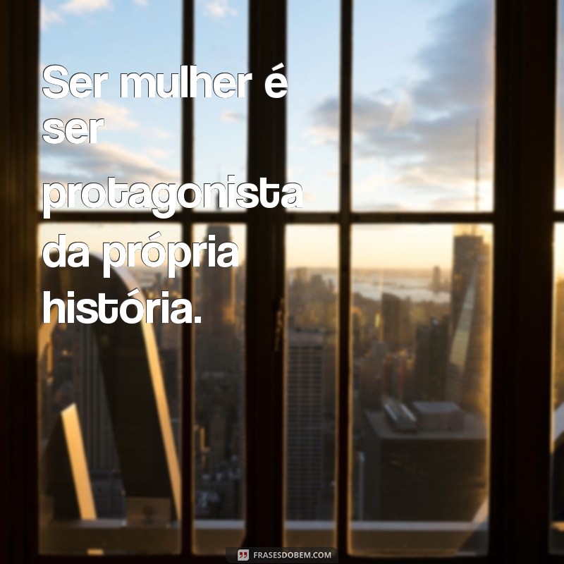 Frases Curtas para Celebrar o Dia Internacional da Mulher 