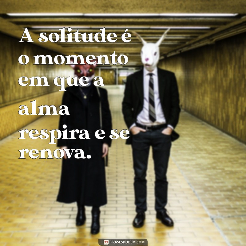 Frases Inspiradoras para Fotos Sozinha: Motivação e Autoconfiança 