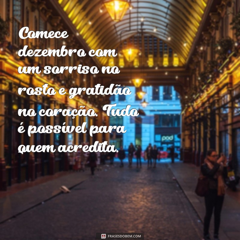 Mensagem Inspiradora para o Dia 1º de Dezembro: Comece o Mês com Positividade 