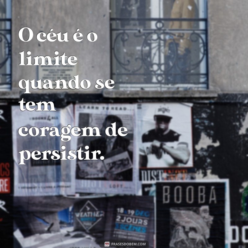 Aprenda com a Vida: Mensagens Inspiradoras para Nunca Desistir 