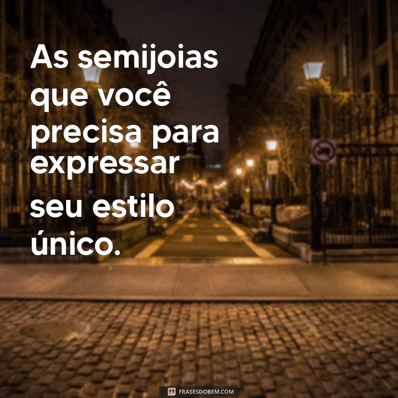 224 Frases Impactantes para Vender Semijoias com Sucesso 