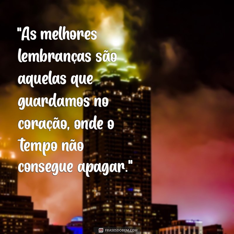 frases lembranças 