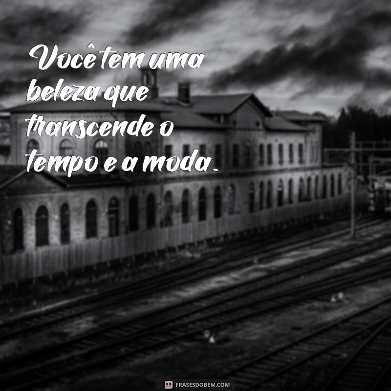 50 Elogios Criativos para Celebrar a Beleza de Quem Você Ama 